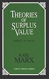 Theories of Surplus Value (Great Minds Series)