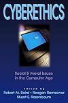 Cyberethics: Social & Moral Issues in the Computer Age (Contemporary Issues (Prometheus))