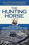 The Hunting Horse: The Truth Behind the Jonathan Pollard Spy Case