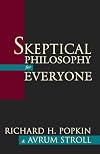 Skeptical Philosophy for Everyone