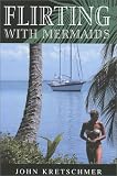 Flirting With Mermaids