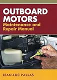 Outboard Motors Maintenance And Repair Manual