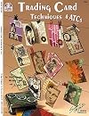 Trading Cards Techniques & ATCs, Artist Trading Cards (Design Originals)