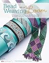Bead Weaving on a Loom: Techniques and Patterns for Making Beautiful Bracelets, Necklaces, and Other Accessories (Design Originals)