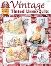 Vintage Tinted Linens & Quilts