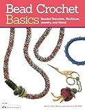 Bead Crochet Basics Beaded Bracelets Necklaces Jewelry And More Design Originals