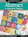 Zenspirations Coloring Book Abstract & Geometric Designs: Create, Color, Pattern, Play!