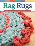 Rag Rugs 16 Easy Crochet Projects To Make With Strips Of Fabric
