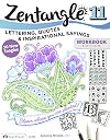 Zentangle 11: Lettering, Quotes & Inspirational Sayings - Workbook Edition