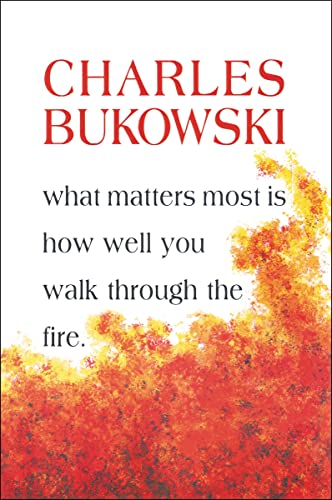 What Matters Most is How Well You Walk Through the Fire book cover