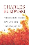 What Matters Most is How Well You Walk Through the Fire