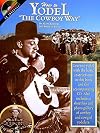 How to Yodel the Cowboy Way