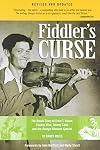Fiddler's Curse: The Untold Story of Ervin T. Rouse, Chubby Wise, Johnny Cash, and The Orange Blossom Special (Revised and Updated)