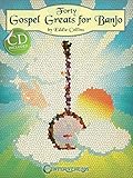 Forty Gospel Greats For Banjo