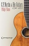 C F Martin His Guitars 17961873