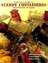 Collector's Guide to Candy Containers, Identification & Values