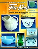 Anchor Hockings Fireking More Identification Value Guide Including Early American Prescut And Wexford