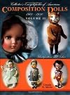Collector's Encyclopedia of American Composition Dolls 1900-1950: Identification and Values