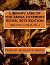 Library use of the mega-Internet sites : Google, Facebook, Yahoo!, Twitter, YouTube, Wikipedia, and more