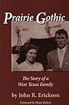 Prairie Gothic: The Story of a West Texas Family (Frances B. Vick)