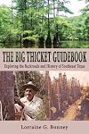 The Big Thicket guidebook exploring the backroads and history of southeast Texas