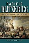 Pacific Blitzkrieg: World War II in the Central Pacific