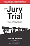 On The Jury Trial Principles And Practices For Effective Advocacy