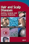Hair and Scalp Diseases: Medical, Surgical, and Cosmetic Treatments
