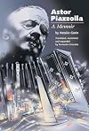 Astor Piazzolla: A Memoir