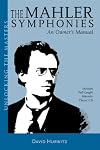 The Mahler Symphonies: An Owner's Manual (includes 1 CD)