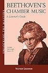Beethovens Chamber Music - A Listeners Guide: Unlocking the Masters Series, No. 24