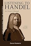 Listening to Handel: An Owner's Manual (Unlocking the Masters)