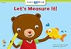 Let's Measure It! Learn to Read, Math (Learn to Read, Read to Learn: Math)