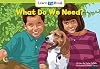 What Do We Need? Learn to Read, Social Studies (Social Studies Learn to Read)