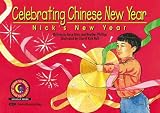 Celebrating Chinese New Year Nicks New Year