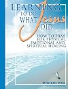 Learning to Do What Jesus Did