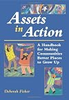 Assets in Action: A Handbook for Making Communities Better Places to Grow Up