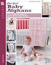Our Best Baby Afghans Leisure Arts #2853
