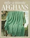 Mile-A-Minute Afghans Leisure Arts #108200