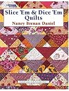 Slice 'Em & Dice 'Em Quilts Leisure Arts #3653