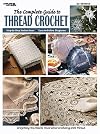 Complete Guide to Thread Crochet Leisure Arts #3225