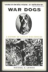 War Dogs: A History of Loyalty and Heroism