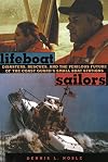 Lifeboat Sailors: The U.S. Coast Guard's Small Boat Stations