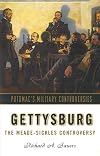Gettysburg: The Meade-Sickles Controversy (Military Controversies)