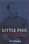 Little Phil: A Reassessment of the Civil War Leadership of Gen. Philip H. Sheridan