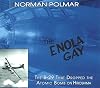 The Enola Gay: The B-29 That Dropped the Atomic Bomb on Hiroshima