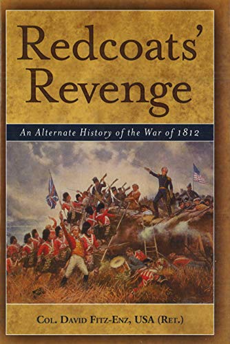 Redcoats' Revenge: An Alternate History of the War of 1812