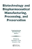 Biotechnology And Biopharmaceutical Manufacturing Processing And Preservation Publication United States Catholic Conference