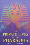 The Private Lives of the Pharaohs