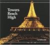 Towers Reach High (Building Block Books)